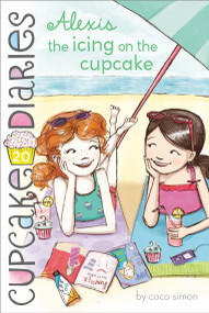 Alexis the Icing on the Cupcake by Coco Simon, 9781481404686