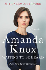 Waiting to Be Heard (A Memoir) - 9780062217219 by Amanda Knox, 9780062217219
