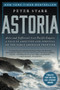 Astoria (Astor and Jefferson's Lost Pacific Empire: A Tale of Ambition and Survival on the Early American Frontier) by Peter Stark, 9780062218308