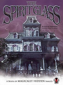 The Spirit Glass (A Book of Magically Hidden Images) by Justin Heimberg, 9781934734490