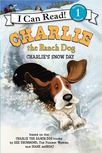 Charlie the Ranch Dog: Charlie's Snow Day by Ree Drummond, Diane deGroat, 9780062219114