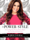 The Power of Style (Everything You Need to Know Before You Get Dressed Tomorrow) by Bobbie Thomas, 9780062219749