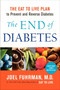 The End of Diabetes (The Eat to Live Plan to Prevent and Reverse Diabetes) - 9780062219985 by Joel Fuhrman, M.D., 9780062219985