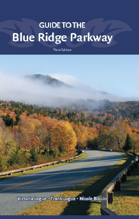 Guide to the Blue Ridge Parkway by Victoria Logue, Frank Logue, Nicole Blouin, 9780897329088