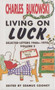 Living On Luck by Charles Bukowski, 9780876859810