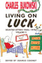 Living On Luck by Charles Bukowski, 9780876859810