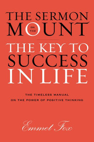 The Sermon on the Mount Gift Edition (The Key to Success in Life) by Emmet Fox, 9780062221568