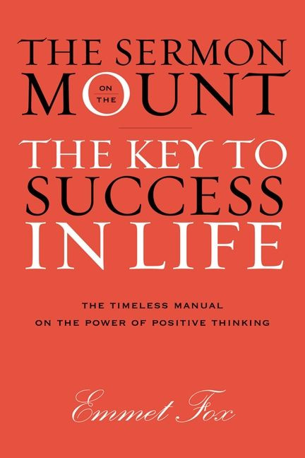 The Sermon on the Mount Gift Edition (The Key to Success in Life) by Emmet Fox, 9780062221568