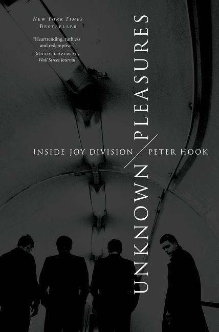 Unknown Pleasures (Inside Joy Division) by Peter Hook, 9780062222572