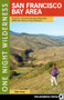 One Night Wilderness: San Francisco Bay Area (Quick and Convenient Backpacking Trips within Two Hours of San Francisco) by Matt Heid, 9780899976235