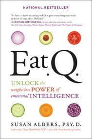 Eat Q (Unlock the Weight-Loss Power of Emotional Intelligence) by Susan Albers, 9780062222770