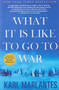 What It Is Like To Go To War - 9780802145925 by Karl Marlantes, 9780802145925