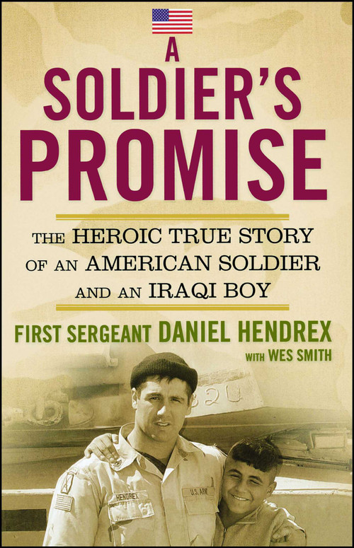 Soldier's Promise by First Sgt. Daniel Hendrex, 9781439165218