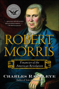 Robert Morris (Financier of the American Revolution) by Charles Rappleye, 9781416570929