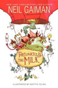 Fortunately, the Milk - 9780062224088 by Neil Gaiman, Skottie Young, 9780062224088
