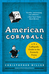 American Cornball (A Laffopedic Guide to the Formerly Funny) - 9780062225184 by Christopher Miller, 9780062225184