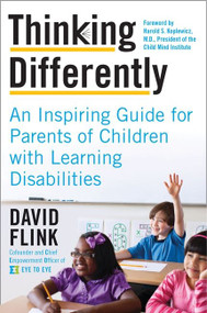 Thinking Differently (An Inspiring Guide for Parents of Children with Learning Disabilities) by David Flink, 9780062225931
