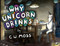 Why Unicorn Drinks by C. W. Moss, 9780062227133