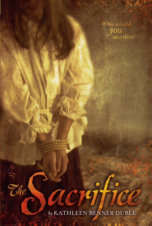 The Sacrifice by Kathleen Benner Duble, 9780689876516