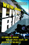 Live to Ride (The Rumbling, Roaring World of Speed, Escape, and Adventure on Two Wheels) by Wayne Johnson, 9781416550334