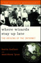 Where Wizards Stay Up Late (The Origins Of The Internet) by Katie Hafner, 9780684832678