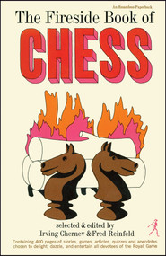Fireside Book of Chess by Irving Chernev, Fred Reinfeld, 9781501116520