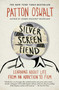 Silver Screen Fiend (Learning About Life from an Addiction to Film) by Patton Oswalt, 9781451673227