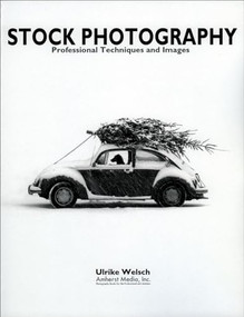 Stock Photography (Professional Images and Techniques) by Ulrike Welsch, Ulrike Welsh, 9780936262772