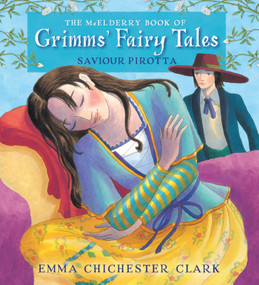 The McElderry Book of Grimms' Fairy Tales by Saviour Pirotta, Emma Chichester Clark, 9781416917984