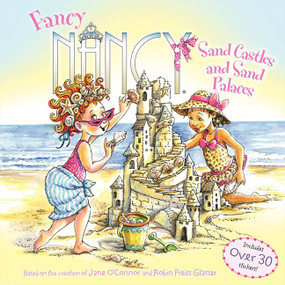 Fancy Nancy: Sand Castles and Sand Palaces by Jane O'Connor, Robin Preiss Glasser, 9780062269546