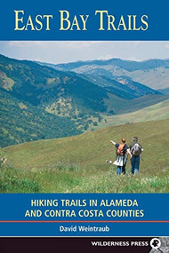 East Bay Trails (Hiking Trails in Alameda and Contra Costa Counties) by David Weintraub, 9780899973722