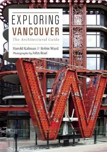 Exploring Vancouver (The Architectural Guide) by Harold Kalman, Robin Ward, John  Roaf, Mike Harcourt, 9781553658665