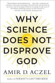 Why Science Does Not Disprove God - 9780062230607 by Amir Aczel, 9780062230607