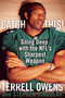 Catch This! (Going Deep with the NFL's Sharpest Weapon) by Terrell Owens, Stephen Singular, 9781451631685