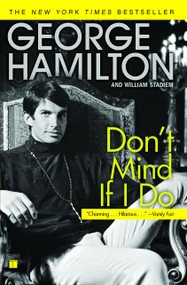 Don't Mind If I Do by George Hamilton, William Stadiem, 9781416545071