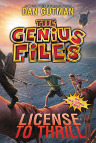 The Genius Files #5: License to Thrill - 9780062236333 by Dan Gutman, 9780062236333
