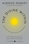The Divine Within (Selected Writings on Enlightenment) by Aldous Huxley, Huston Smith, 9780062236814