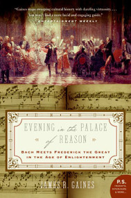 Evening in the Palace of Reason (Bach Meets Frederick the Great in the Age of Enlightenment) by James R. Gaines, 9780007156610