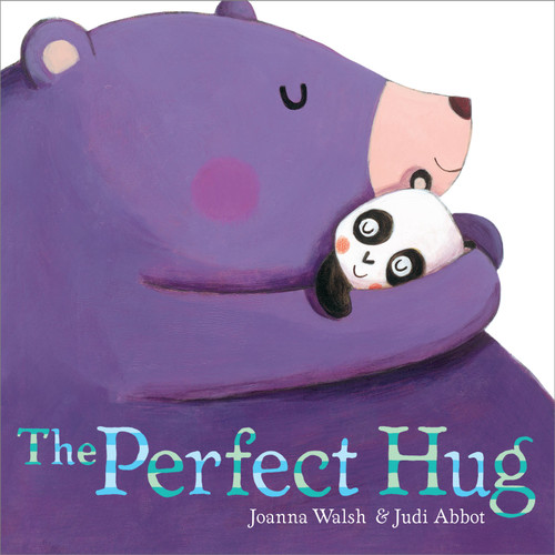 The Perfect Hug by Joanna Walsh, Judi Abbot, 9781442466067