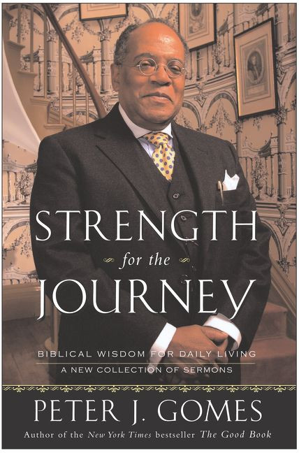 Strength for the Journey (Biblical Wisdom for Daily Living) by Peter J. Gomes, 9780060000783