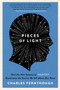 Pieces of Light (How the New Science of Memory Illuminates the Stories We Tell About Our Pasts) by Charles Fernyhough, 9780062237903