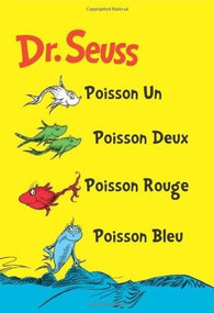 Poisson Un Poisson Deux Poisson Rouge Poisson Bleu (The French Edition of One Fish Two Fish Red Fish Blue Fish) by Dr. Seuss, 9781612430294