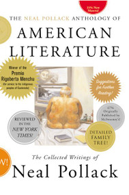 The Neal Pollack Anthology of American Literature (The Collected Writings of Neal Pollack) by Neal Pollack, 9780060004538