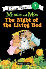 Minnie and Moo: The Night of the Living Bed by Denys Cazet, Denys Cazet, 9780060005054