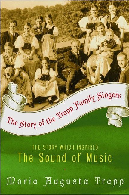 The Story of the Trapp Family Singers by Maria A. Trapp, 9780060005771