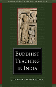 Buddhist Teaching in India by Johannes Bronkhorst, 9780861715664