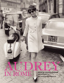 Audrey in Rome by Luca Dotti, Ludovica Damiani, Sciascia Gambaccini, 9780062238825