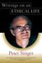 Writings on an Ethical Life by Peter Singer, 9780060007447