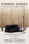Unholy Ghost (Writers on Depression) by Nell Casey, 9780060007829