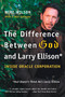 The Difference Between God and Larry Ellison (*God Doesn't Think He's Larry Ellison) by Mike Wilson, 9780060008765